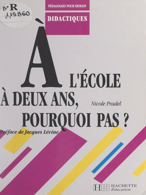 cover image of À l'école à deux ans, pourquoi pas ?